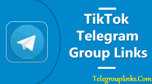 200+ Most Popular TikTok Telegram Group Links updated 2021