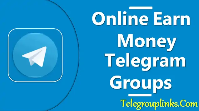 Online Earn Money Telegram Groups