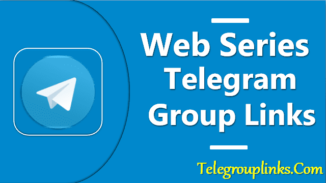 Web Series Telegram Group Links