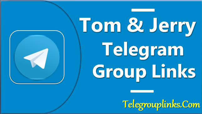 Tom and Jerry Telegram Group Links